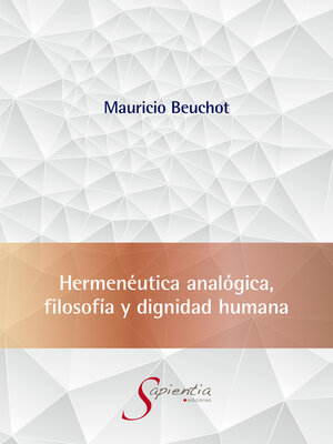 cover image of Hermenéutica analógica, filosofía y dignidad humana